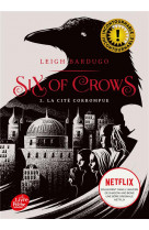 Six of crows - tome 2 - la cite corrompue