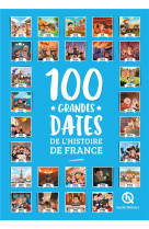 100 grandes dates de l-histoire de france