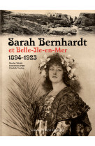 Sarah bernhardt et belle-ile-en-mer (1894-1923)