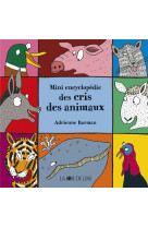 Mini encyclopedie des cris des animaux