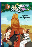 La cabane magique, tome 46 - mission en egypte