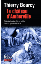 Le chateau d-amberville - une enquete de celestin louise, flic et soldat dans la guerre de 14-18