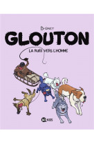 Glouton, tome 05 - la ruee vers l-homme