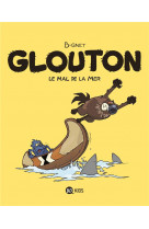 Glouton, tome 03 - le mal de la mer