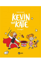 Kevin and kate, tome 04 - it-s magic !