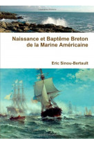 Naissance et bapteme breton de la marine americaine