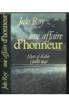 Une affaire d-honneur - mers el-kebir 3 juillet 1940