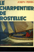 Le charpentier de rostellec