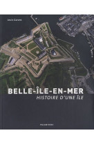 Belle-ile-en-mer - histoire d-une ile