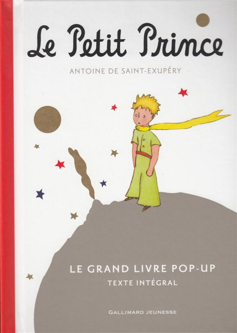 LE PETIT PRINCE - LE GRAND LIVRE POP-UP - SAINT-EXUPERY A D. - Gallimard-Jeunesse