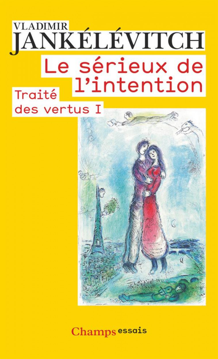 LE SERIEUX DE L-INTENTION - TRAITE DES VERTUS I - JANKELEVITCH V. - FLAMMARION