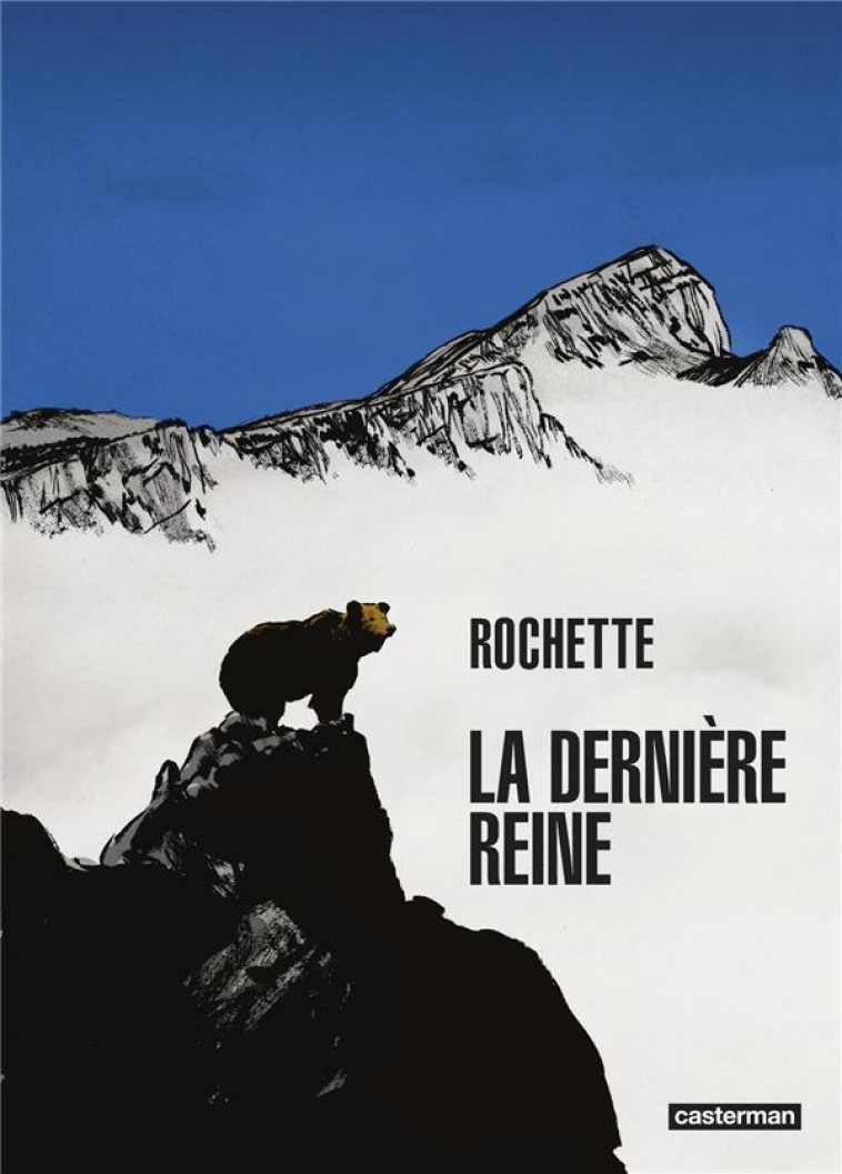 LA DERNIERE REINE - ROCHETTE - CASTERMAN