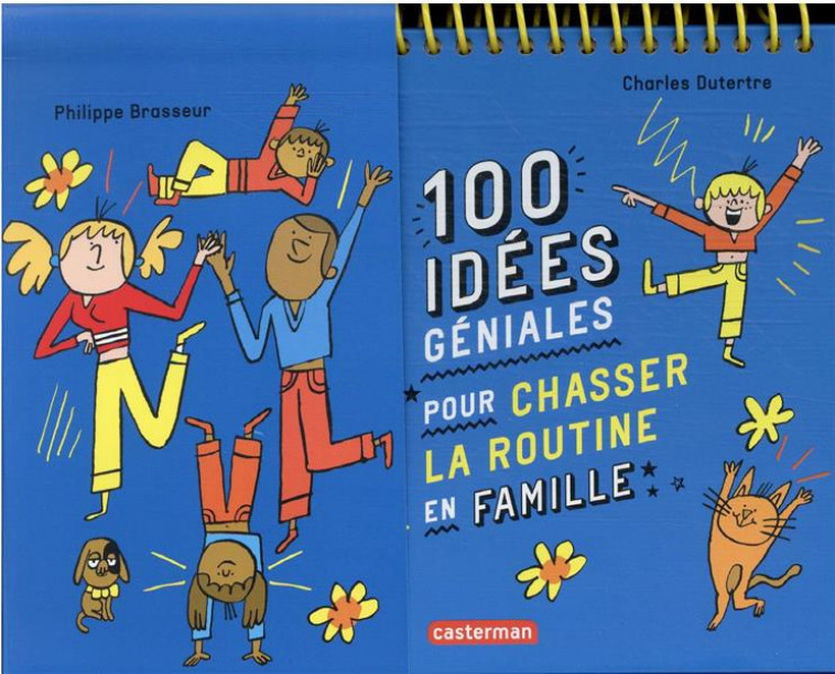 100 IDEES GENIALES POUR CHASSER LA ROUTINE EN FAMILLE - HORS SERIE - BRASSEUR/DUTERTRE - CASTERMAN