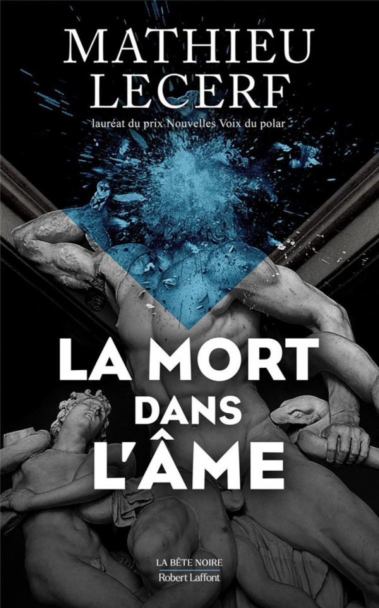 LA MORT DANS L-AME - LECERF MATHIEU - ROBERT LAFFONT