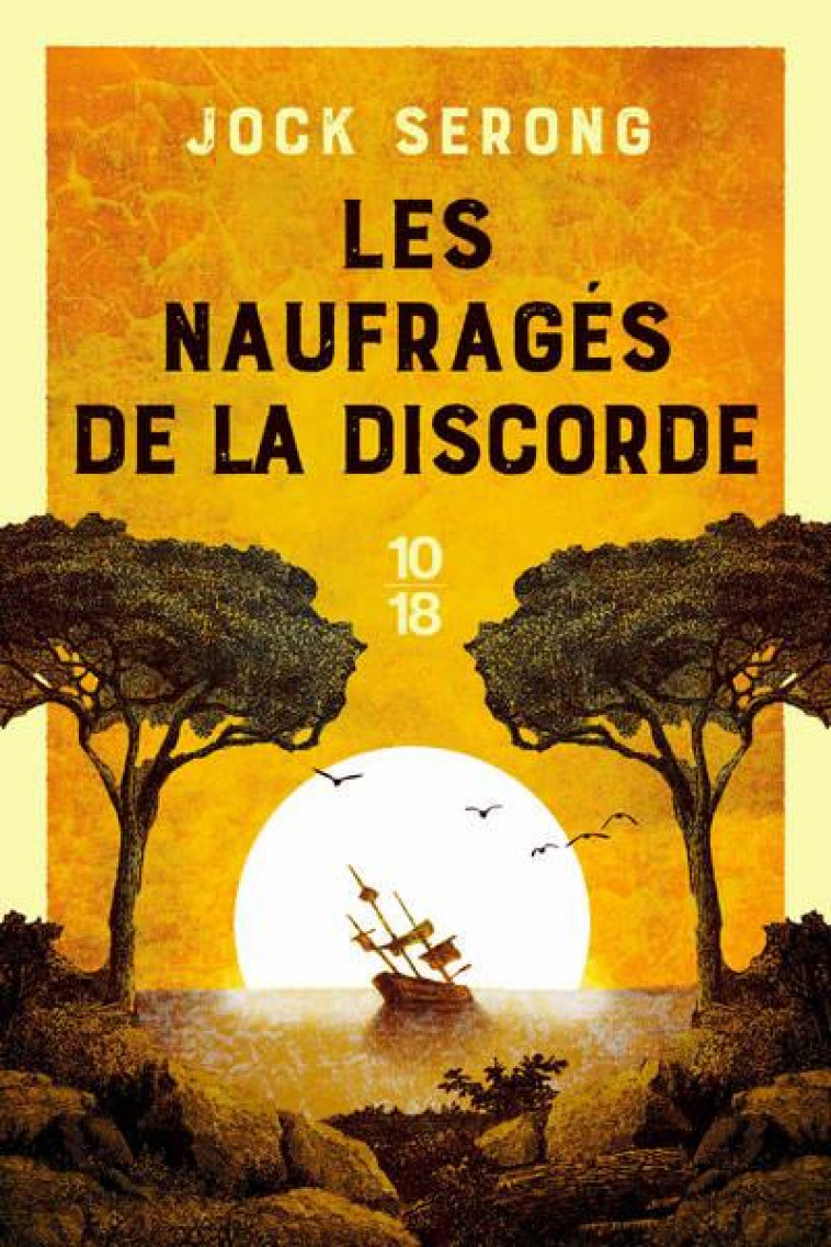 LES NAUFRAGES DE LA DISCORDE - SERONG JOCK - 10 X 18