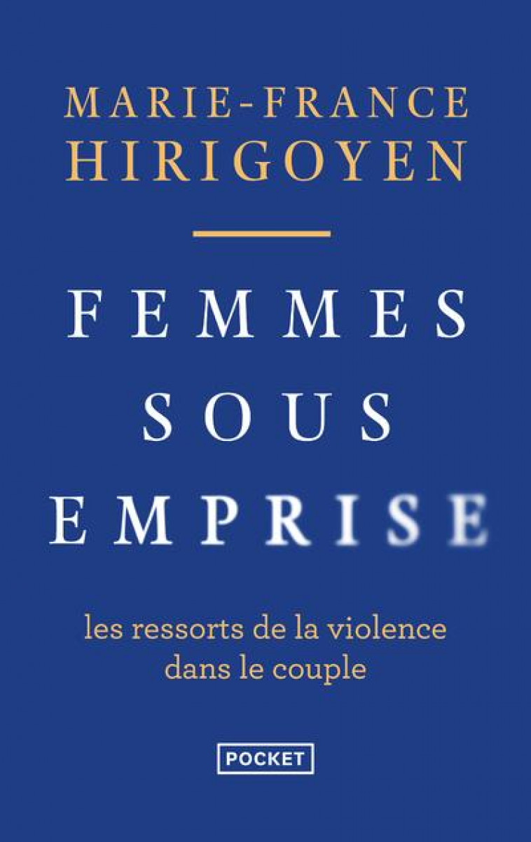 FEMMES SOUS EMPRISE - LES RESSORTS DE LA VIOLENCE DANS LE COUPLE - HIRIGOYEN M-F. - NC