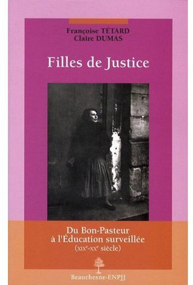 FILLES DE JUSTICE - TETARD FRANCOISE - BEAUCHESNE