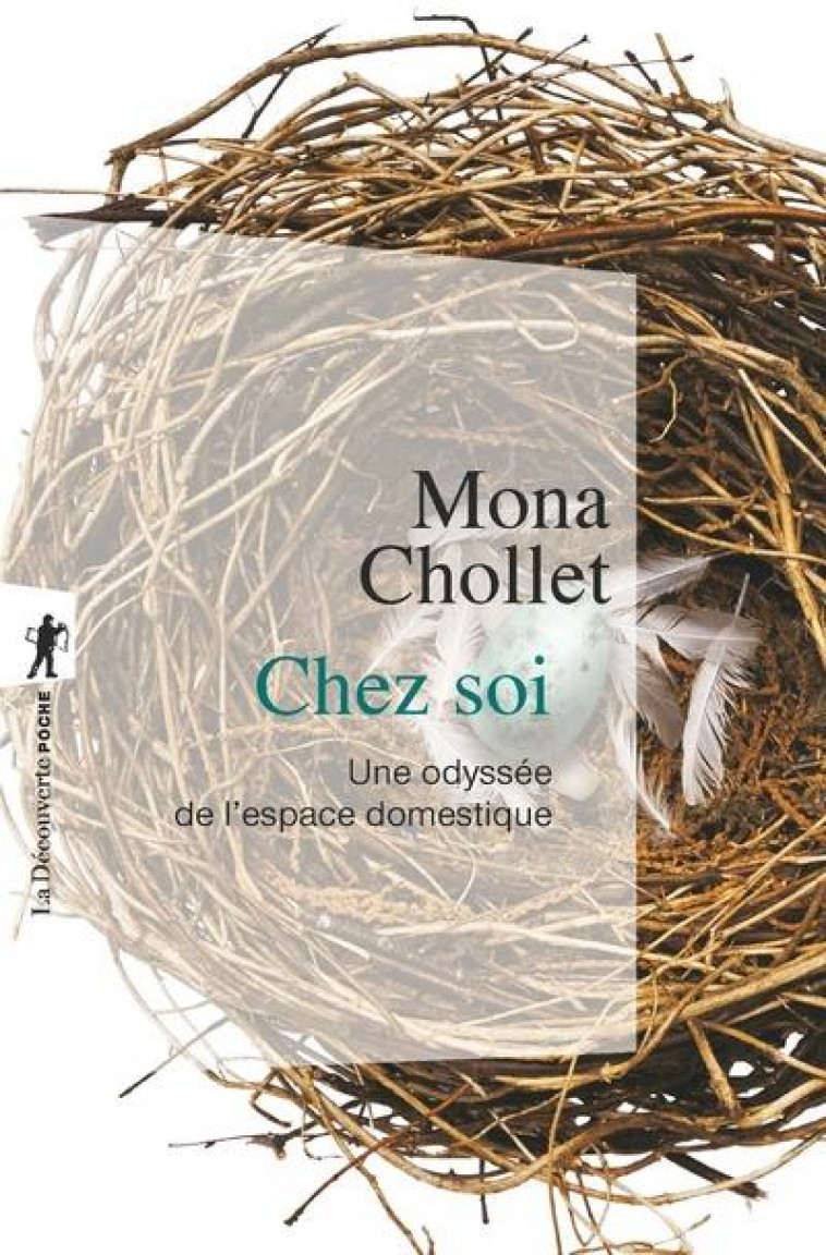 CHEZ SOI. UNE ODYSSEE DE L-ESPACE DOMESTIQUE - CHOLLET MONA - La Découverte