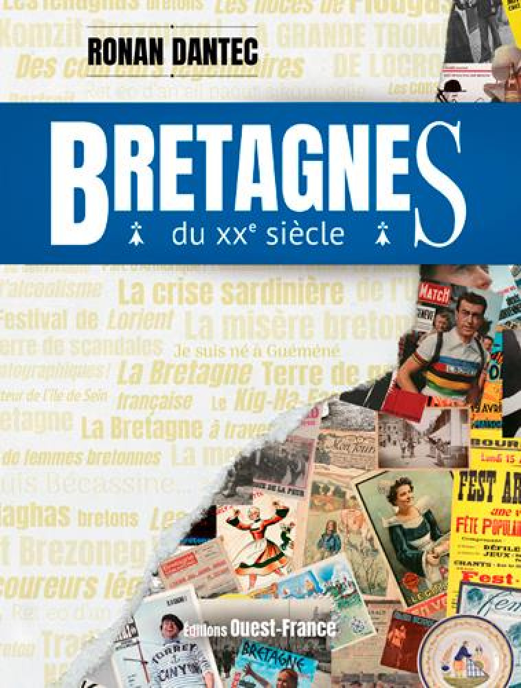 BRETAGNES DU XXE SIECLE - DANTEC RONAN - OUEST FRANCE