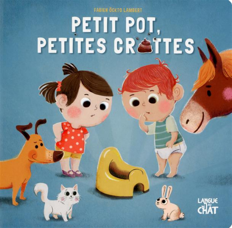 PETIT POT, PETITES CROTTES - FONTAINE/LAMBERT - Langue au chat