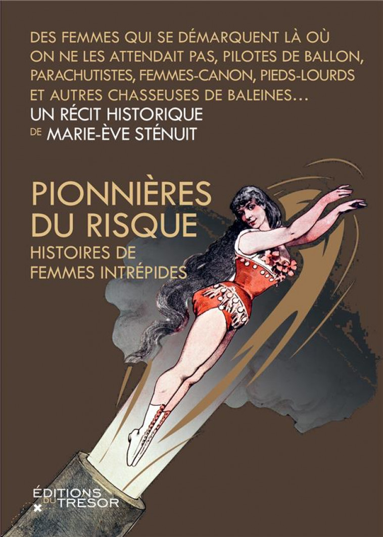 PIONNIERES DU RISQUE - HISTOIRES DE FEMMES INTREPIDES - STENUIT MARIE-EVE - TRESOR