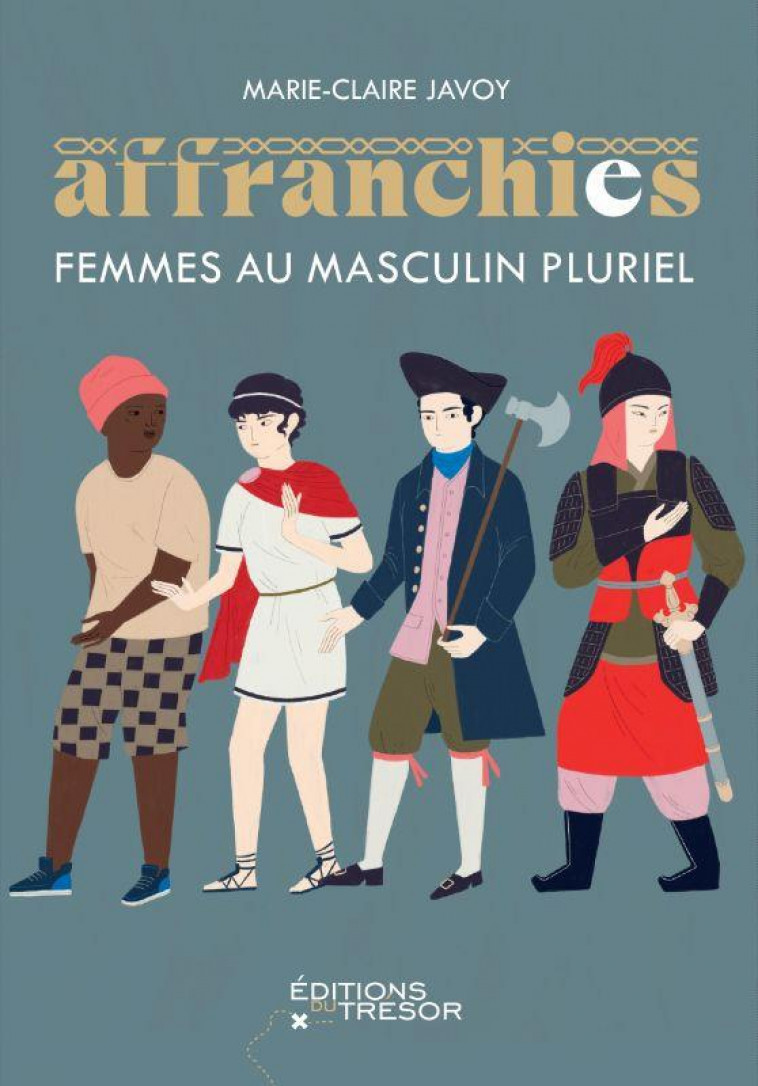 AFFRANCHIES - FEMMES AU MASCULIN PLURIEL - ILLUSTRATIONS, NOIR ET BLANC - JAVOY/NANA CARPENTER - TRESOR