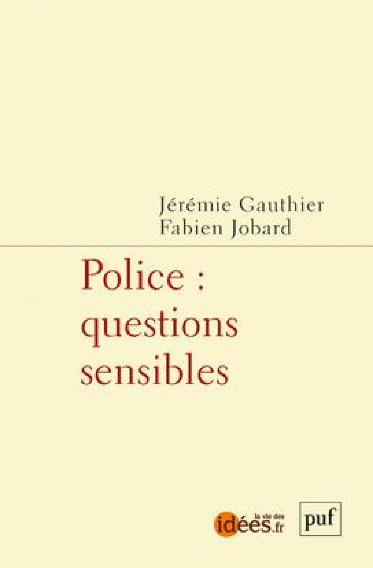 POLICE : QUESTIONS SENSIBLES - GAUTHIER, JEREMIE  - PUF