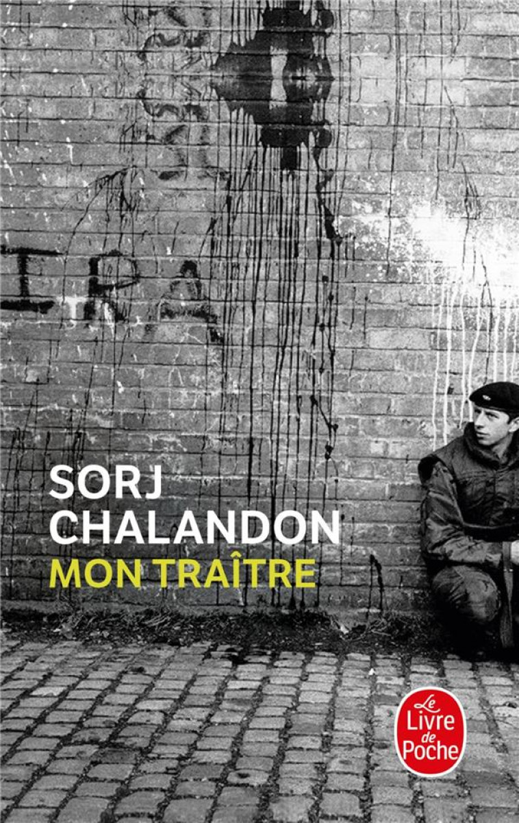 MON TRAITRE - CHALANDON SORJ - LGF/Livre de Poche