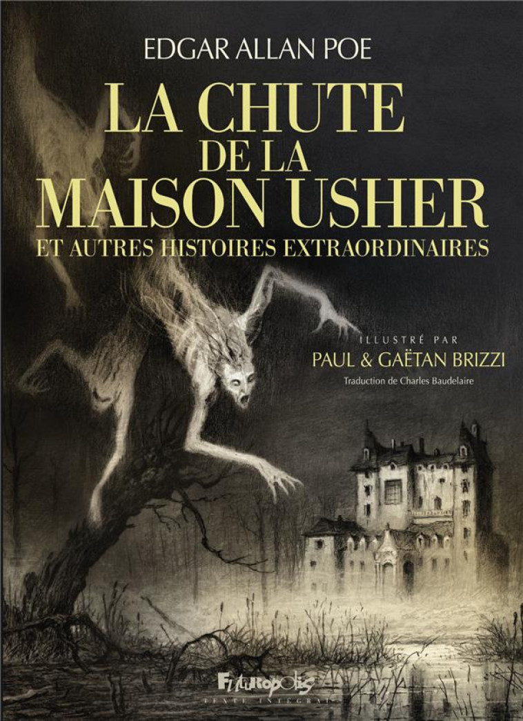 LA CHUTE DE LA MAISON USHER - ET AUTRES HISTOIRES EXTRAORDINAIRES - BRIZZI/POE - GALLISOL