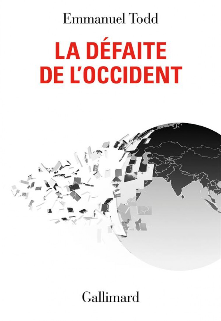 LA DEFAITE DE L-OCCIDENT - TODD - GALLIMARD